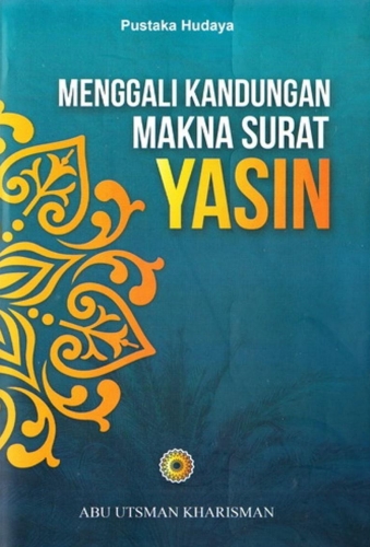 Menggali Kandungan  Makna Surat Yasin